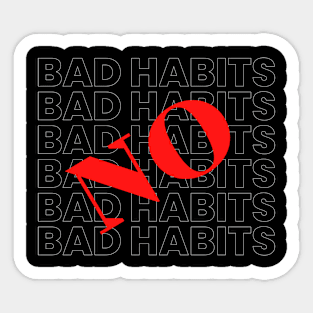 No Bad Habits Sticker